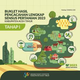 Buklet Hasil Pencacahan Lengkap Sensus Pertanian Kabupaten Aceh Timur - Tahap 1